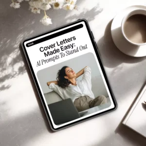 Cover Letters Made Easy: AI Prompts to Stand Out | eBook for Personalized Cover Letter Writing with AI Prompts for Cover Letter Writing