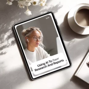 Using AI to Power Research and Reports | Practical Ebook on ai tools for research and reports for Smarter, Faster Writing