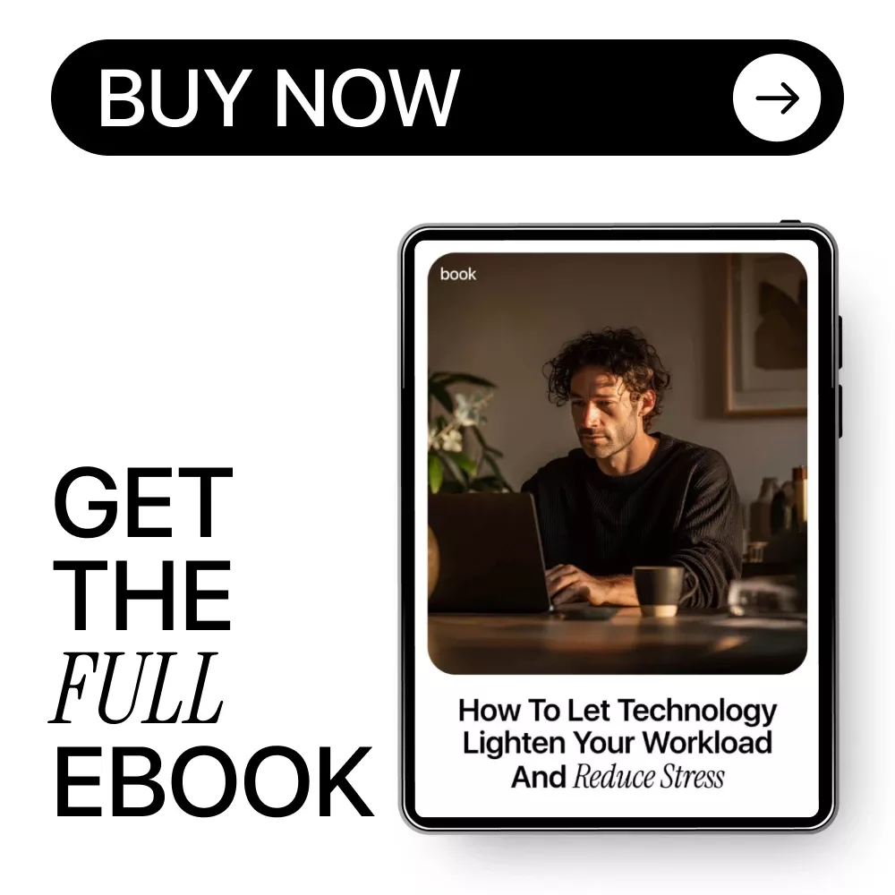How to Let Technology Lighten Your Workload and Reduce Stress | Practical Ebook on how to use ai to reduce work stress, Productivity, Automation & Mental Clarity - Image 8