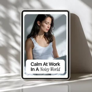 Calm at Work in a Noisy World – Practical Guide on how to use ai to manage work anxiety for Focused, Low-Stress Workdays