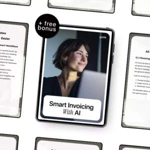 Smart Invoicing With AI – Practical Guide on how to use ai to invoice clients Faster, Smarter, and With Less Stress