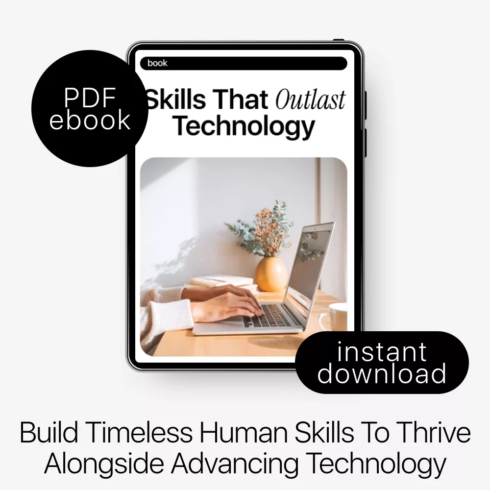 Skills That Outlast Technology: A Future-Proof Career Guide to the Career Skills AI Can’t Automate - Image 3