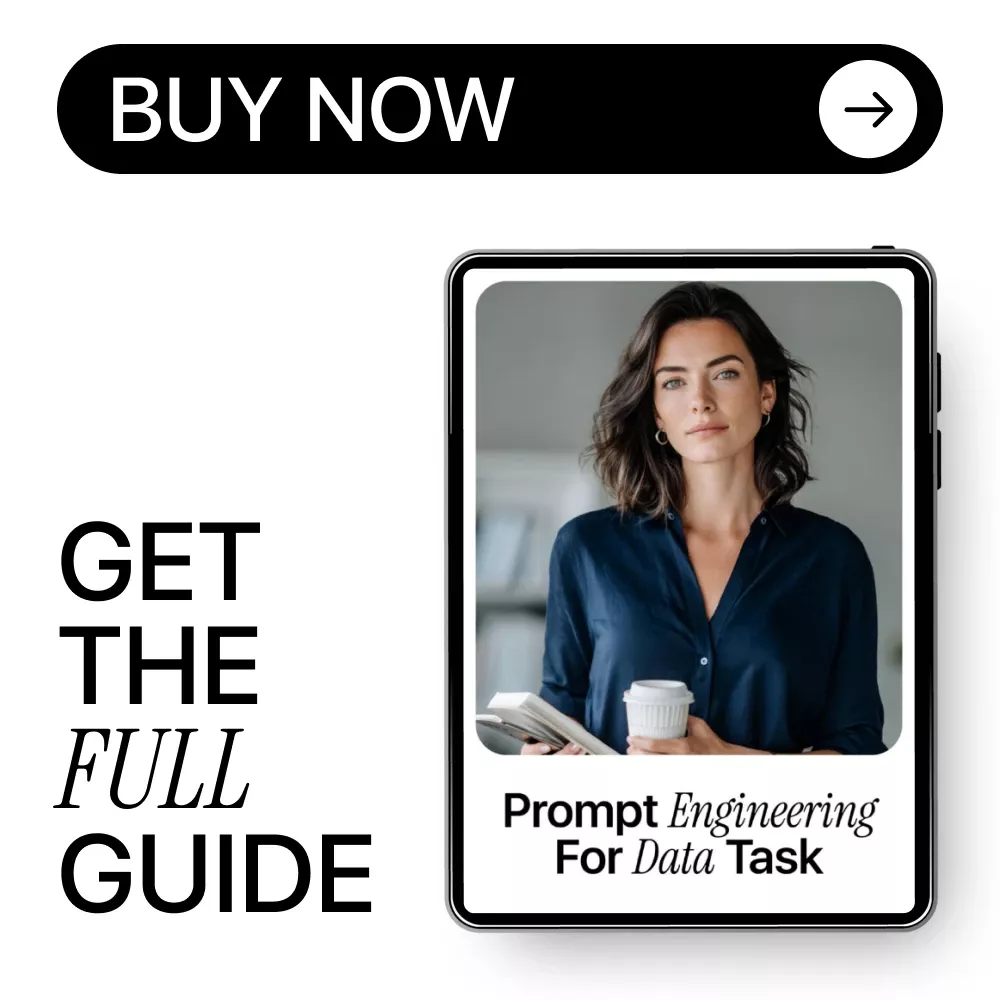 Prompt Engineering for Data Task | Practical Guide to Prompt Engineering for Data Tasks, AI Data Analysis & Smart Workflow Prompts - Image 8