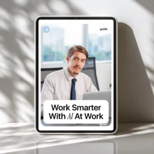 Work Smarter With AI at Work | Productivity Guide | Digital Download | Modern Workplace Skills | New AI Trends in the Workplace