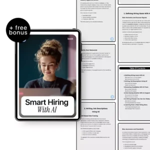 Smart Hiring With AI: Digital Download Guide, eBook & Checklist for AI-Powered Recruiting, Job Descriptions, Candidate Screening, and Interviewing Smarter