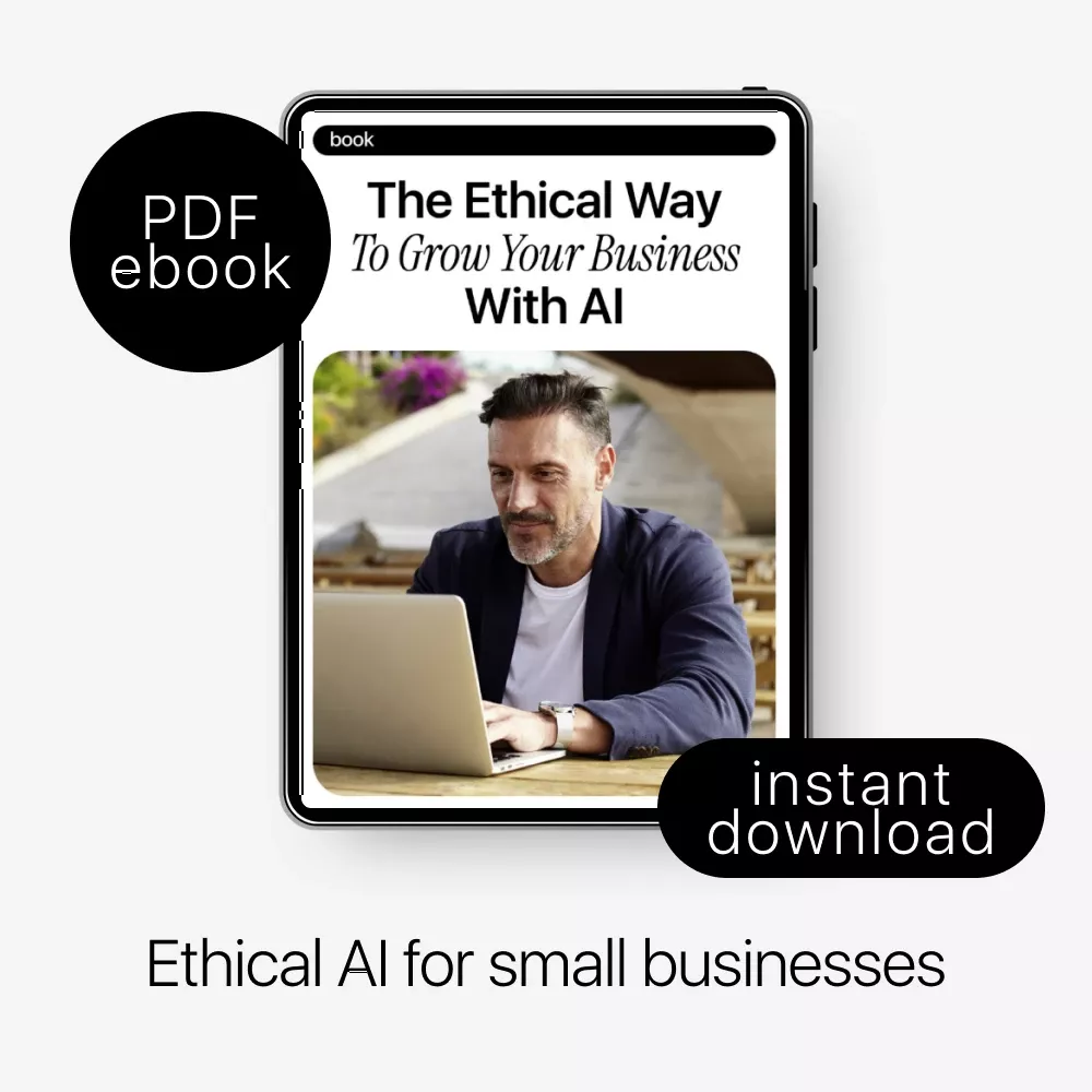 The Ethical Way to Grow Your Business With AI: A Practical AI Ethics for Small Businesses eBook Guide - Image 3
