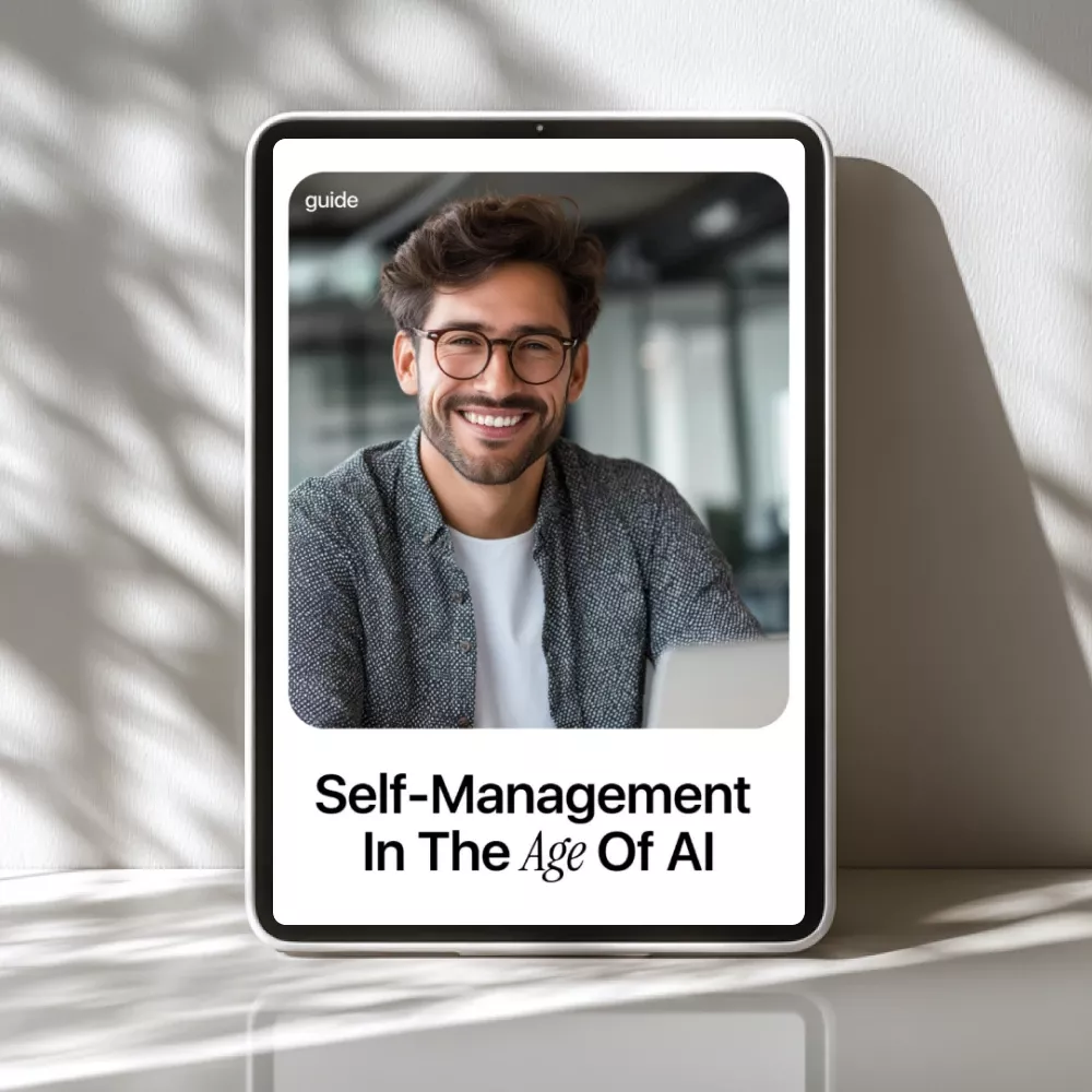 Self-Management in the Age of AI | Practical Guide for Self Management in AI Workplaces, Smarter Focus, Better Decisions, Sustainable Productivity