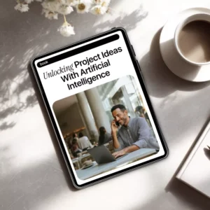 Unlocking Project Ideas with Artificial Intelligence | Ebook Guide to AI for Creating Side Project Ideas, Find Profitable Niches & Turn Ideas into Income