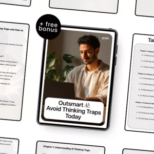 Outsmart AI: Avoid Thinking Traps Today – Smart AI Guide, Bias-Free Decision Making eBook, Practical AI Prompting Checklist