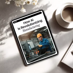 How AI is Revolutionizing Manufacturing | AI in Manufacturing Processes eBook | Digital Download eBook for Modern Factories & Industrial Teams