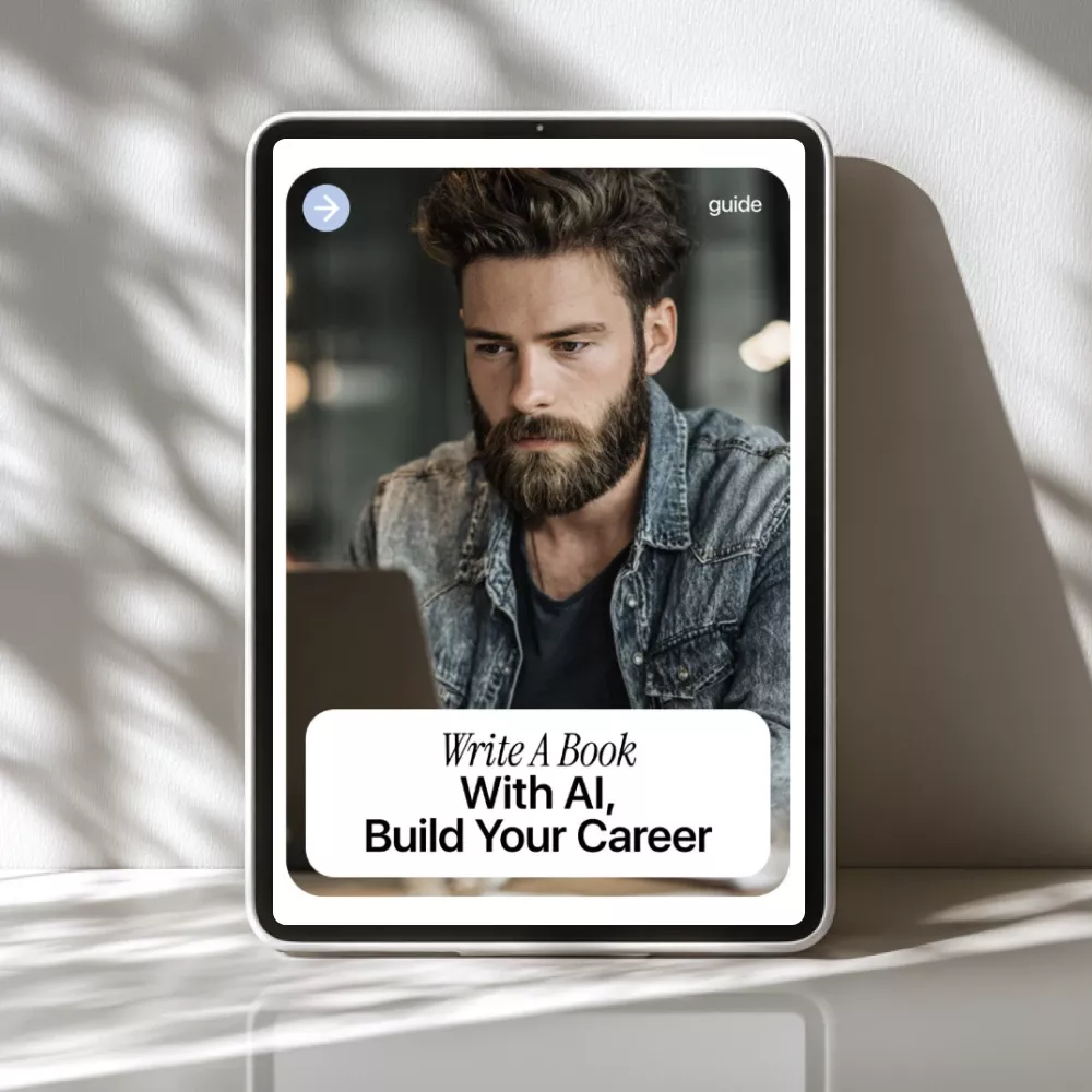 Write a Book With AI, Build Your Career – The Ultimate Guide on How to Use AI to Write a Book to Boost Your Career