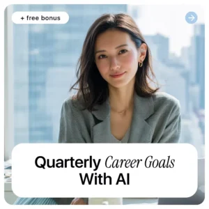 Quarterly Career Goals With AI – The Ultimate eBook for AI for Setting Quarterly Career Goals, Career Planning, and Measurable Milestones