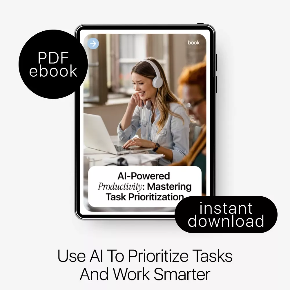 AI-Powered Productivity: Mastering Task Prioritization | Smart AI Productivity eBook for Task Prioritization & Focused Workflows - Image 3