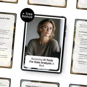 Harnessing AI Tools for Data Analysis at Work – Practical Guide to Using ai tools for data analysis at work, Smarter Insights, Better Decisions, Digital Download