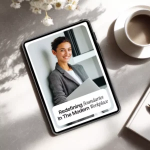 Redefining Boundaries in the Modern Workplace: A Practical eBook on How to Use AI to Set Boundaries at Work and Reclaim Your Time