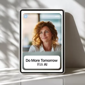 Do More Tomorrow With AI – Productivity Guide for Busy Professionals, How to Use AI to Be More Productive Tomorrow, Digital Download Workflow Planner & AI Prompt Toolkit