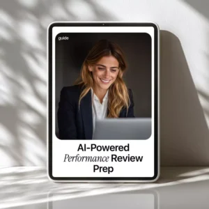 AI-Powered Performance Review Prep | How to Use AI to Prepare for a Performance Review | Digital Guide for Self-Assessments, Achievements & Confident Review Planning