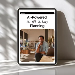 AI-Powered 30-60-90 Day Planning Guide | eBook & Checklist for Productive Career Planning, Goal Setting, and AI Strategy