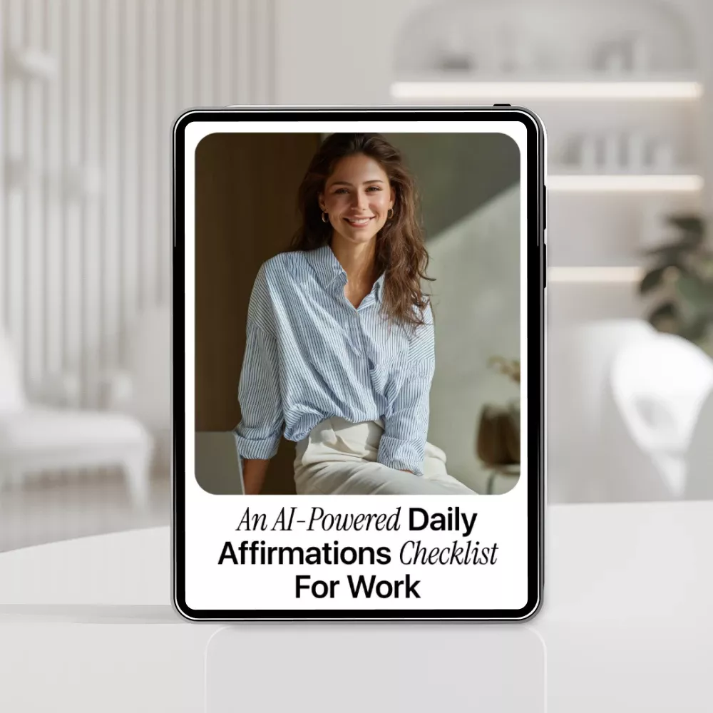 An AI-Powered Daily Affirmations Checklist for Work – Boost Confidence with AI for Daily Affirmations for Work Confidence