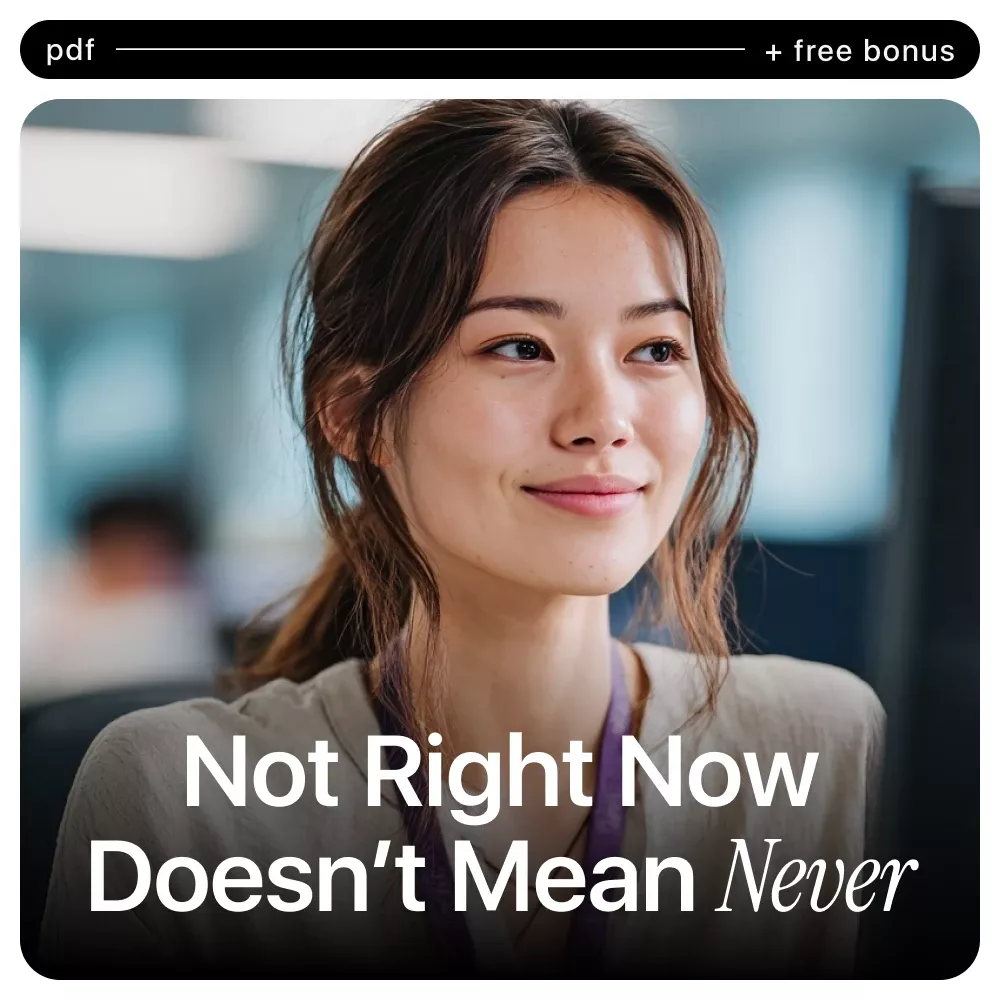 Not Right Now Doesn’t Mean Never: AI-Powered Checklist for How to Use AI to Say No to Extra Work, Protect Your Time, and Set Boundaries