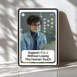 Support with AI Without Losing the Human Touch – Ethical AI in Customer Support Guide, eBook, Checklist for AI Ethics in Customer Support, Human-Centered Support Strategies