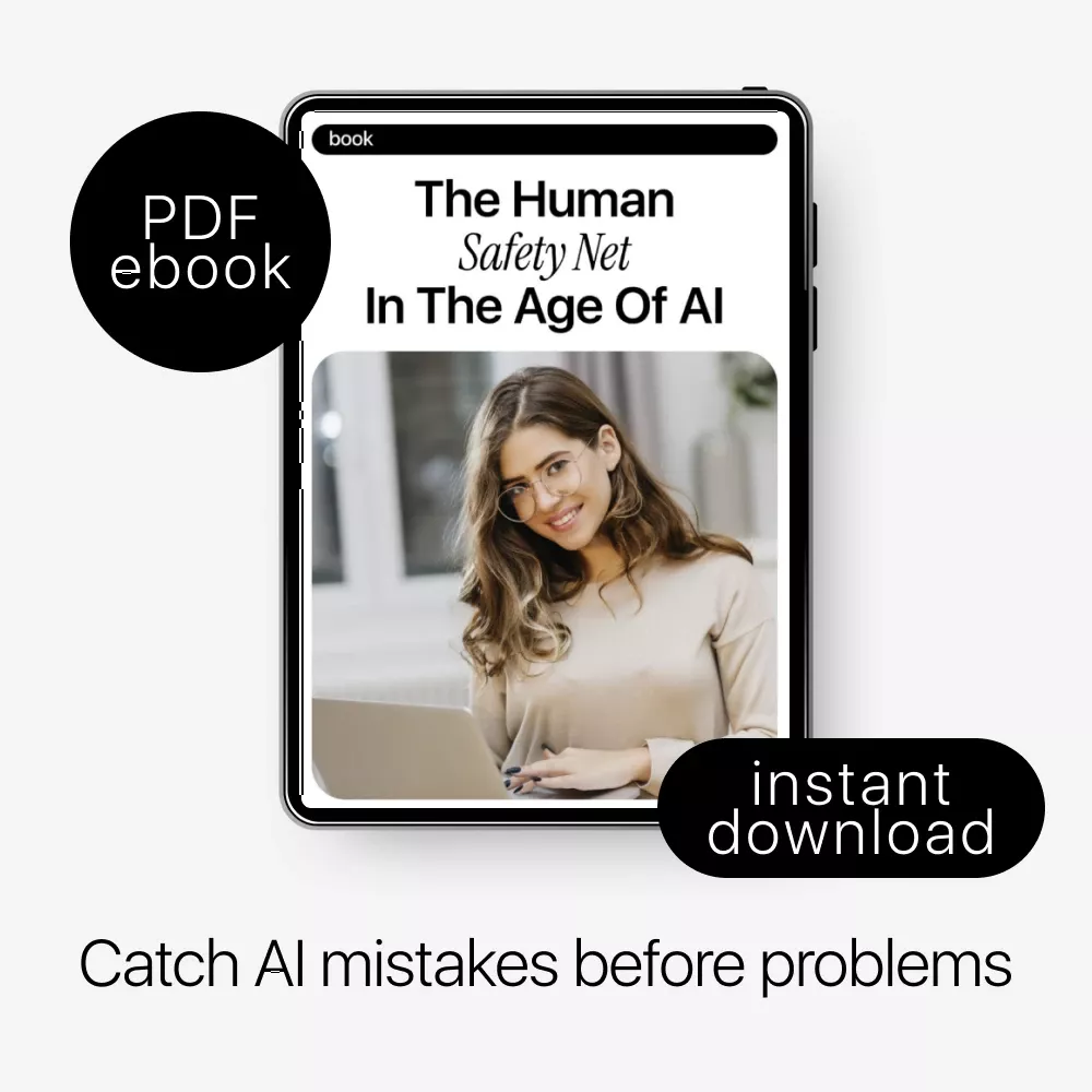 The Human Safety Net in the Age of AI: An Essential eBook to Spot AI Mistakes Humans Must Catch, Avoid Costly Errors, and Stay in Control - Image 3