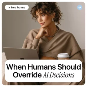 When Humans Should Override AI Decisions | AI Ethics Guide, Human Oversight eBook, Responsible AI Decision-Making Download
