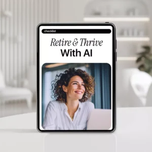 Retire & Thrive with AI – A Friendly Digital Guide for Fun, Flexible Retirement Income Using AI Tools