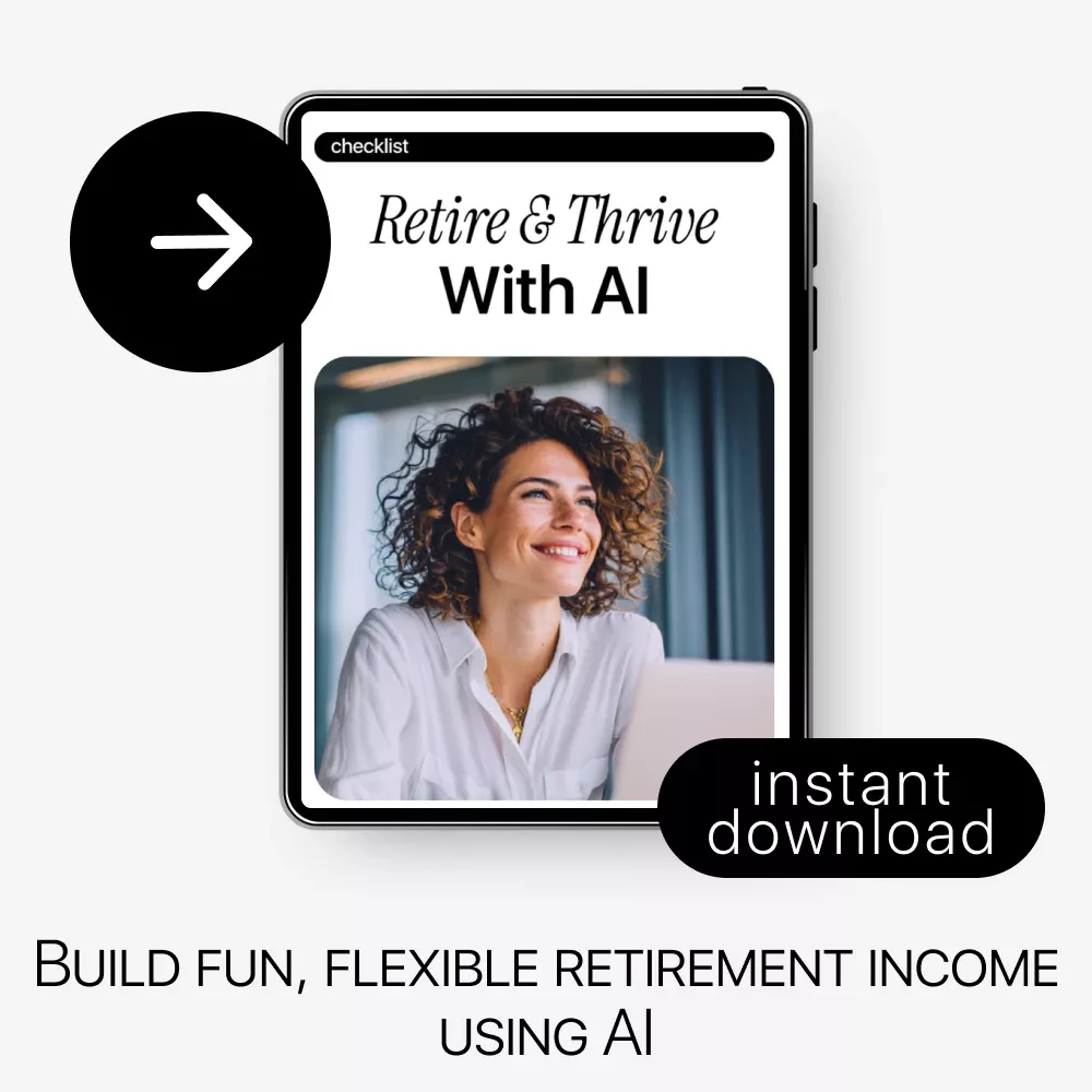 Retire & Thrive with AI – A Friendly Digital Guide for Fun, Flexible Retirement Income Using AI Tools - Image 3