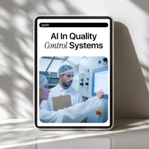 AI in Quality Control Systems Guide | Digital Download for Quality Assurance Teams | AI in Quality Control Systems eBook for Manufacturing, Inspection, Testing & Process Optimization