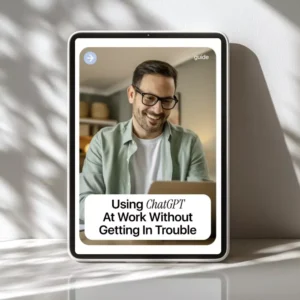 Using ChatGPT at Work Without Getting in Trouble | Smart AI Guide for Professionals | How to Use ChatGPT at Work Without Getting in Trouble