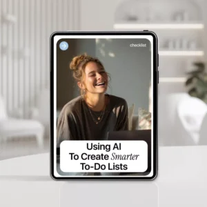 Using AI to Create Smarter To-Do Lists | Digital Productivity Checklist | AI for Creating To Do Lists for Busy Professionals & Entrepreneurs