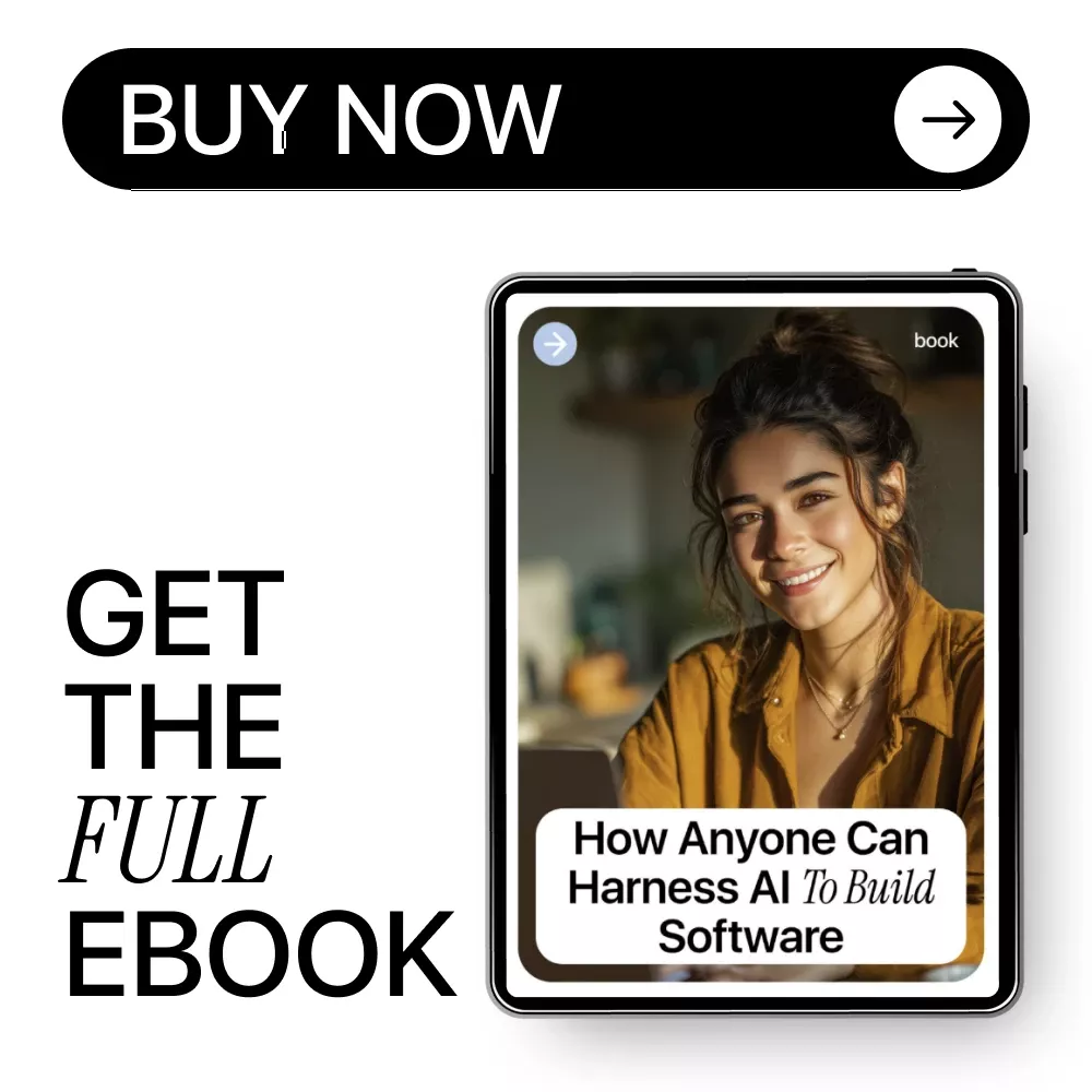 How Anyone Can Harness AI to Build Software | Beginner-Friendly eBook on how to use ai to write code if you're not a programmer - Image 8