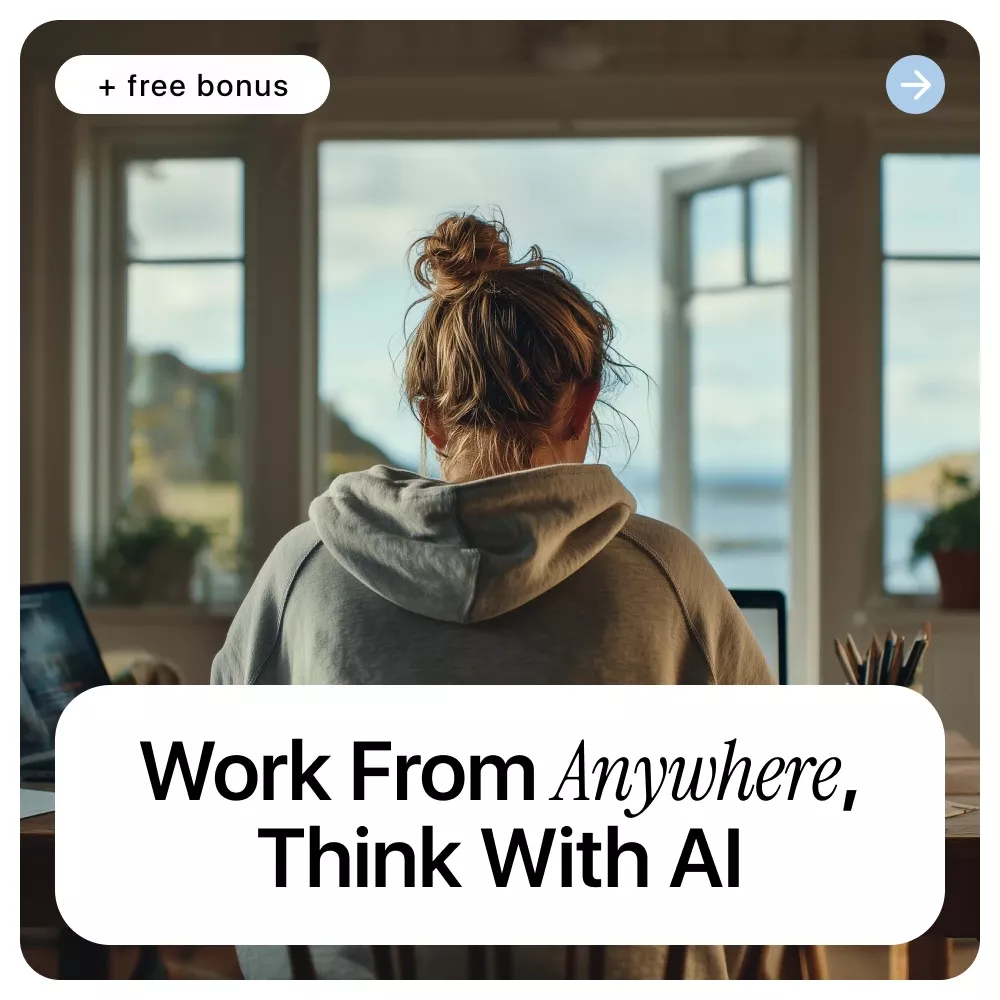 Work From Anywhere, Think With AI | Remote Work eBook Guide on how to use ai to work remotely effectively