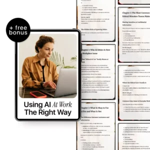 Using AI at Work the Right Way: Essential eBook on Workplace Ethics of AI Use, Practical Guidelines, and Checklists for Responsible AI in the Office
