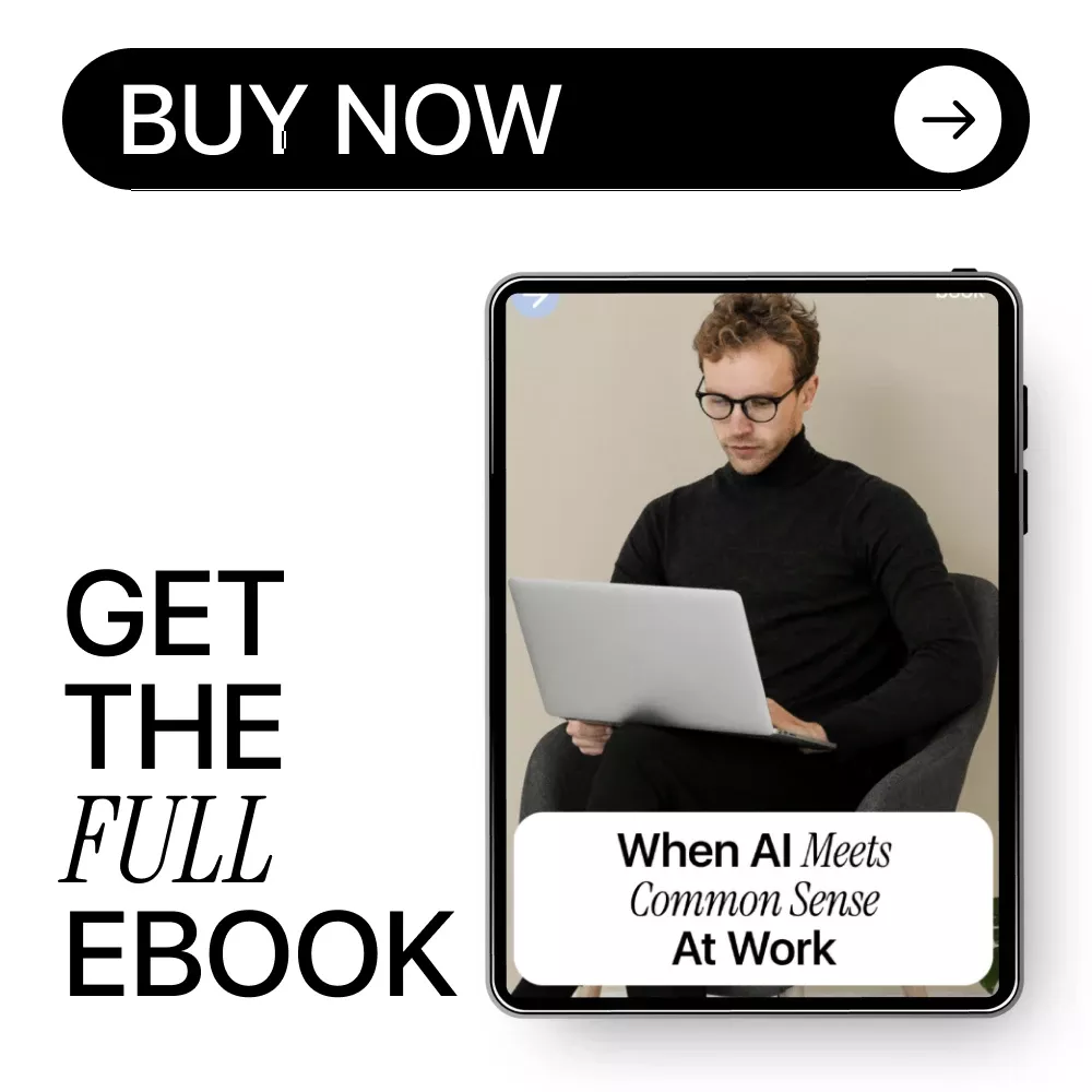 When AI Meets Common Sense at Work – Essential eBook on AI and Common Sense at Work, Practical Guide for Smarter Decisions - Image 8