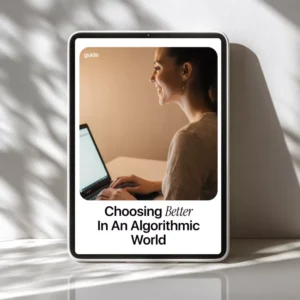 Choosing Better in an Algorithmic World | Digital Guide to Smarter AI Recommendations, Bias Awareness, and Independent Decision-Making