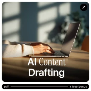 AI Content Drafting Guide | Practical AI Content Drafting for Writers, Creators & Marketers | Digital Download