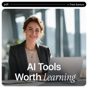 AI Tools Worth Learning: Your Must-Have Checklist | New AI Tools Worth Learning for Creators, Entrepreneurs & Busy Professionals