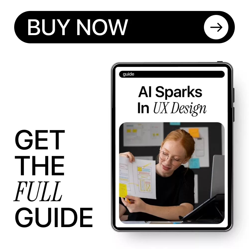 AI Sparks in UX Design – Practical Guide to Smarter UX, AI in UX Design Work for Modern Designers & Product Teams - Image 8