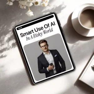 Smart Use of AI in a Risky World – Practical eBook Guide to ai security risks, Safe AI Use, Digital Safety & Smarter Workflows