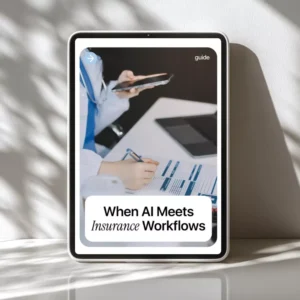 When AI Meets Insurance Workflows | Practical Guide to ai in insurance workflows for Underwriting, Claims & Customer Service
