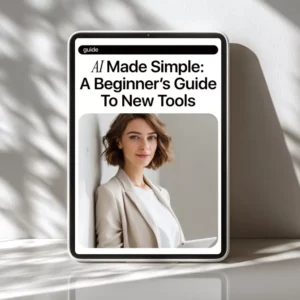 AI Made Simple: A Beginner’s Guide to New Tools – Easy Starter Guide for Learning New AI Tools for Beginners, Step-by-Step Digital Download, AI Basics for Everyday Use