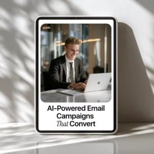 AI-Powered Email Campaigns That Convert – Step-by-Step Guide to AI for Creating Email Marketing Campaigns, Smarter Automation, Higher Open Rates