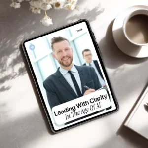 Leading with Clarity in the Age of AI | Leadership Decision Making with AI Support eBook for Modern Leaders