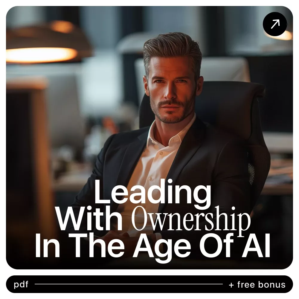 Leading with Ownership in the Age of AI | Practical Leadership Guide on Accountability, Ethics & Decision-Making | Digital Download for Modern Leaders