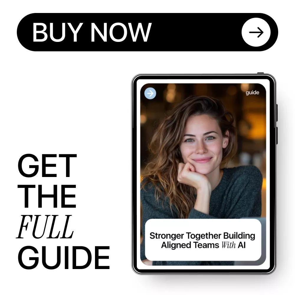 Stronger Together Building Aligned Teams with AI – Ultimate Guide to Team Alignment Using AI, eBook for Leadership, Communication & Strategy - Image 8