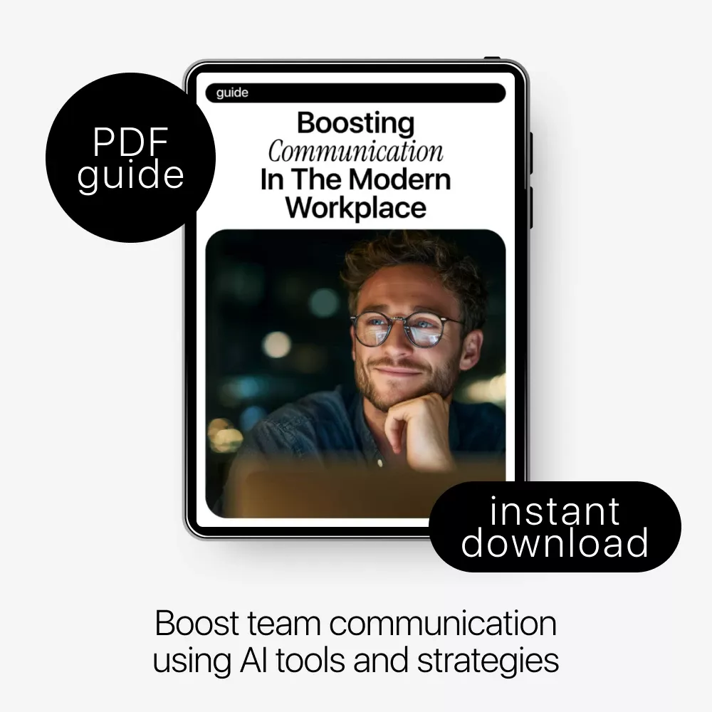 Boosting Communication in the Modern Workplace: A Complete Guide on How to Use AI to Improve Team Communication for Teams, Managers, and Remote Work Success - Image 3