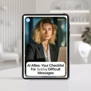 AI Allies: Your Checklist for Tackling Difficult Messages | Smart AI Help for Difficult Messages, Clear Communication & Confident Replies