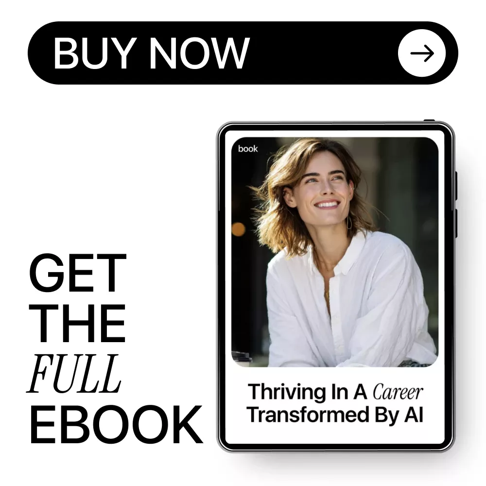 Thriving in a Career Transformed by AI | Ebook Guide on how ai affects career growth, Skills, Upskilling & Future-Proof Careers - Image 8